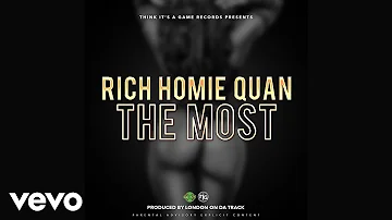 Rich Homie Quan - The Most (Audio)