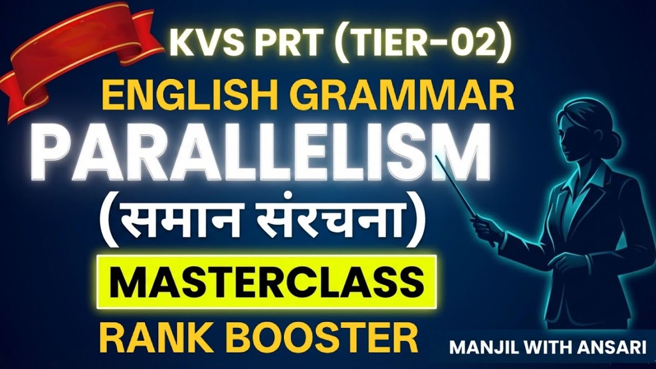 KVS PRT (TIER-02) 🔥 Parallelism Masterclass | English Grammar | Rank Booster | Manzil with Ansari