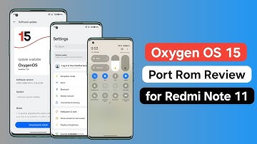 Oxygen OS 15 Port Rom Review for Redmi Note 11