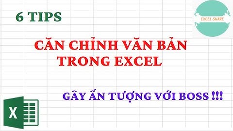 6 Tips căn chỉnh văn bản trong Excel tạo ấn tượng với Boss || Siêu hay !!!