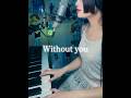Without you/アンジェラ・アキ【巫女の人】#シンガーソングライター #姫巫女 #ピアノ弾き語り女子 #歌ってみた #洋楽