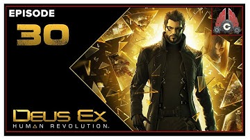 CohhCarnage Plays Deus Ex: Human Revolution Director
