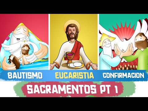 SACRAMENTOS: BAUTISMO, EUCARISTÍA