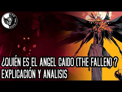 ¿QUIÉN ES EL ANGEL CAIDO (THE FALLEN ARCHANGEL) ? EXPLICACIÓN Y ANALISIS , DIOS CAIDO