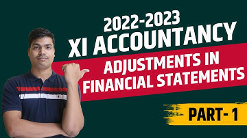 Adjustments in Preparation of Financial statements. Part 1 | Class 11 Accountancy Final Accounts