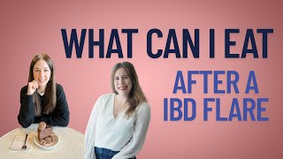 What to Eat after an IBD flare | Crohn's & Colitis Diet