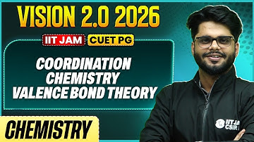 IIT JAM/CUET PG 2026 | Coordination Chemistry - Valence Bond Theory | IIT JAM Chemistry | PW