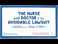 The Nurse and Doctor - Avoidable Medical Malpractice Case