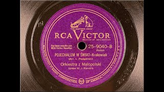 POLISH 78rpm recordings in the US 1933 V-16307, 25-9040 Od krzaczka do krzaczka ^ Pojechałem w świat