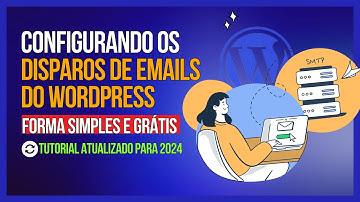 Como configurar o Wordpress para Enviar Emails - Atualizado 2024 ( Com plugin Gratuito de SMTP )