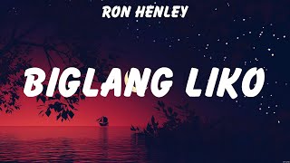 Ron Henley - Biglang Liko (Lyrics) Monterde, Colbie Caillat, Omar Baliw ft. Rhyne