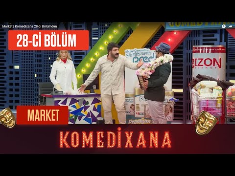 Market | Komedixana 28-ci Bölümdən