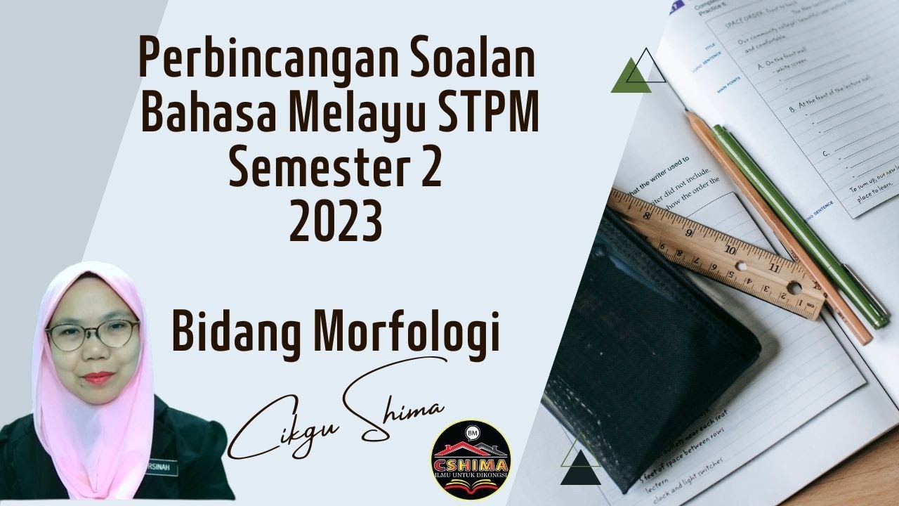 Perbincangan Soalan Bahasa Melayu STPM Semester 2 2023