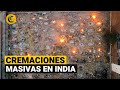 CREMACIONES EN INDIA en medio de la emergencia por el coronavirus ¿Cómo se llegó a esta situación?