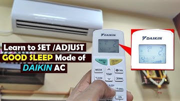 Learn to Set GOOD SLEEP mode in Daikin AC | Good Sleep OFF / ON /Adjust | What is Good Sleep Mode ?