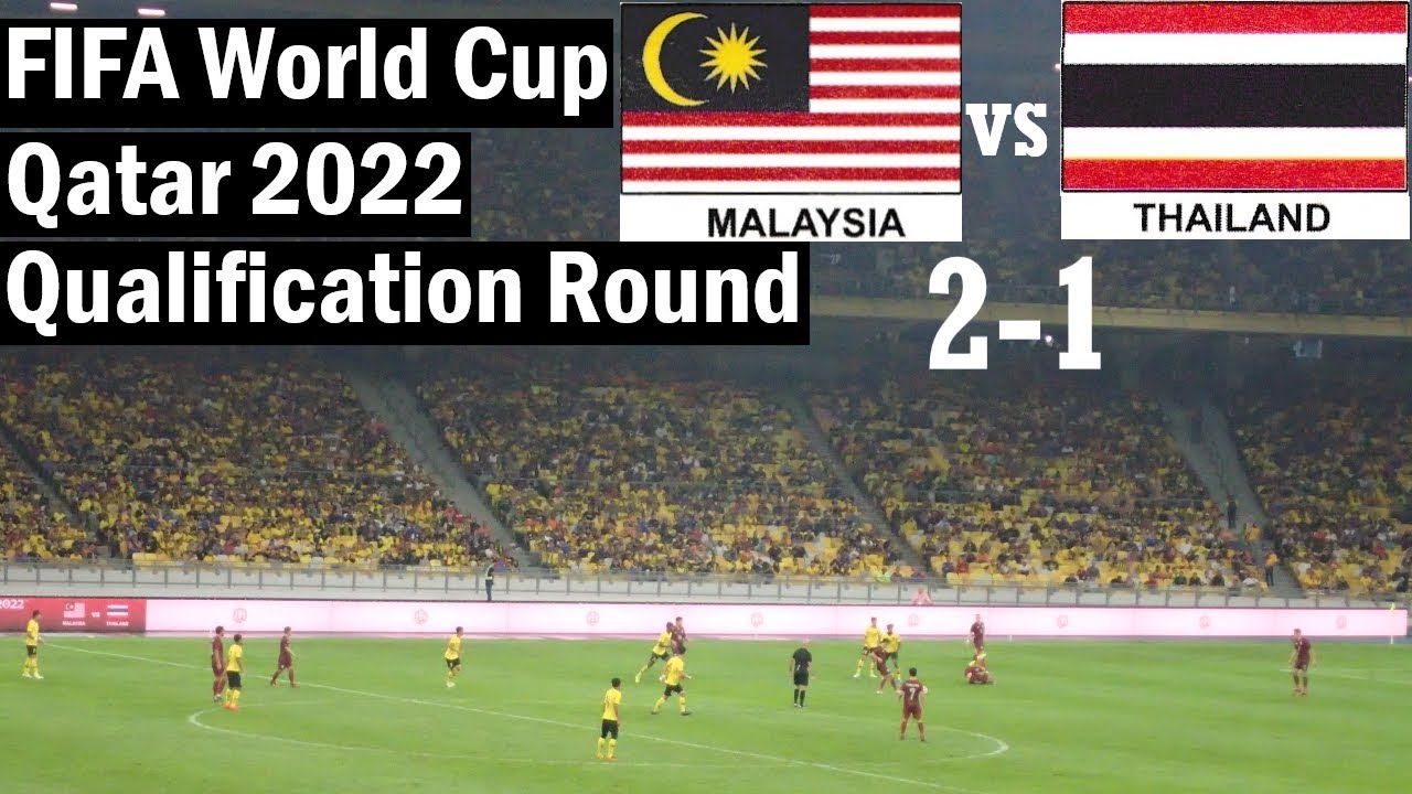 Malaysia Thailand 2 1 Qatar 2022 Fifa World Cup