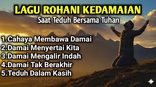 Download Lagu Lagu Rohani Kedamaian Terbaru 2025 | Saat Teduh Bersama Tuhan | Lagu Penyembahan Damai Sejahtera MP3