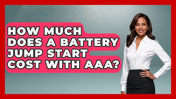 How Much Does A Battery Jump Start Cost With AAA? - Auto Coverage Explained