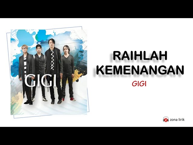 RAIHLAH KEMENANGAN - GIGI ( OFFICIAL LIRIK ) class=