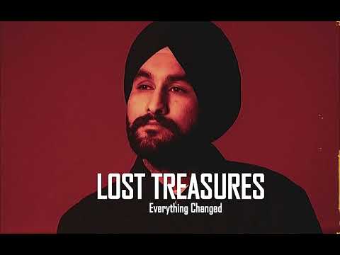 Everything Changed - Amantej Hundal | Lost Treasures | Latest Punjabi Songs 2023