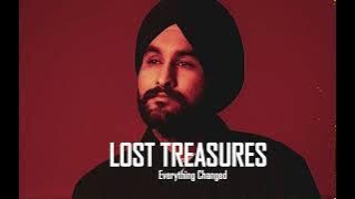 Everything Changed - Amantej Hundal | Lost Treasures | Latest Punjabi Songs 2023