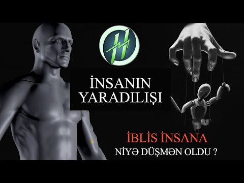 HƏRŞEY BELƏ BAŞLADI - ADƏMİN YARADILIŞI - İBLİSİN DÜŞMƏNÇİLİYİ