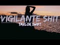 Taylor Swift - Vigilante Shit (Explicit) (Lyrics) - Full Audio, 4k Video