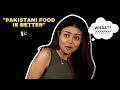 Pakistani food is better than indian food  hot takes clip  popshift