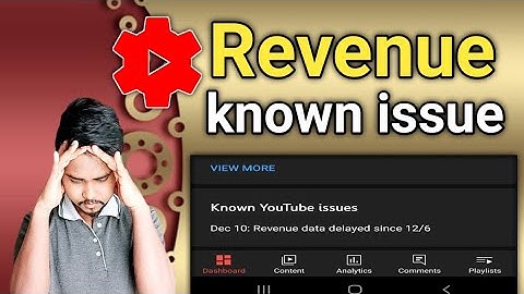 Known YouTube Issues | Dec 10 Revenue Data Delayed Since 12/6 | Revenue Data Delayed Since Dec 6