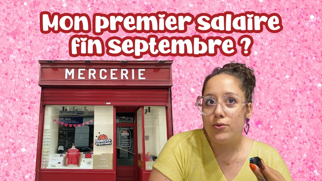 ✨ VLOG MERCERIE : Mon premier salaire fin Septembre ?