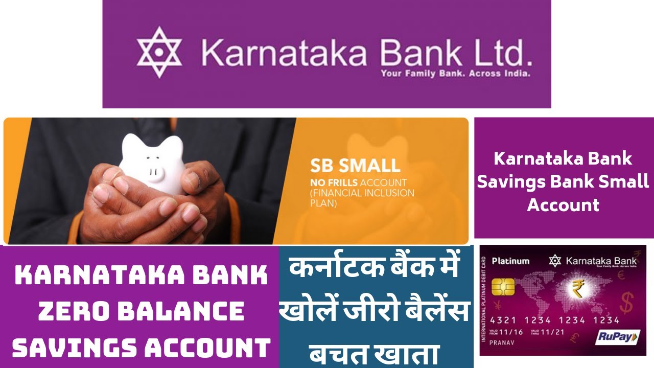 Karnataka Bank Zero Balance Savings Account Karnataka Bank Small Savings Bank Deposit Account