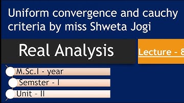Lect 8 M Sc  I Maths Unit 2 Uniform Convergence and Cauchy Criteria Miss  Shweta Jogi