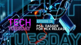 Tech Tuesday Eps 6 - PSA Dagger MCK Release