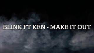 Celebrity Blink ft Ken- Make It Out Net Worth
