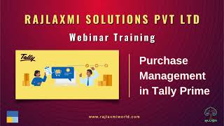 Purchase Management in Tally Prime | 18 Jun 2022 | Webinar | Rajlaxmi Solutions Pvt Ltd | RSPL