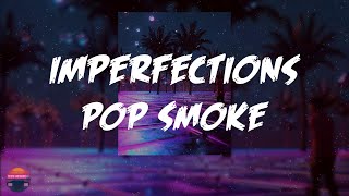 Pop Smoke - Imperfections (Interlude) (Lyrics Video)