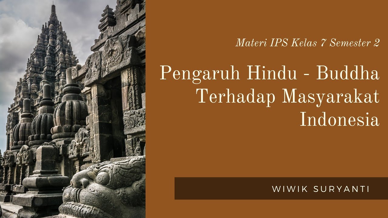 Pengaruh Hindu Buddha Terhadap Masyarakat Indonesia Materi Ips