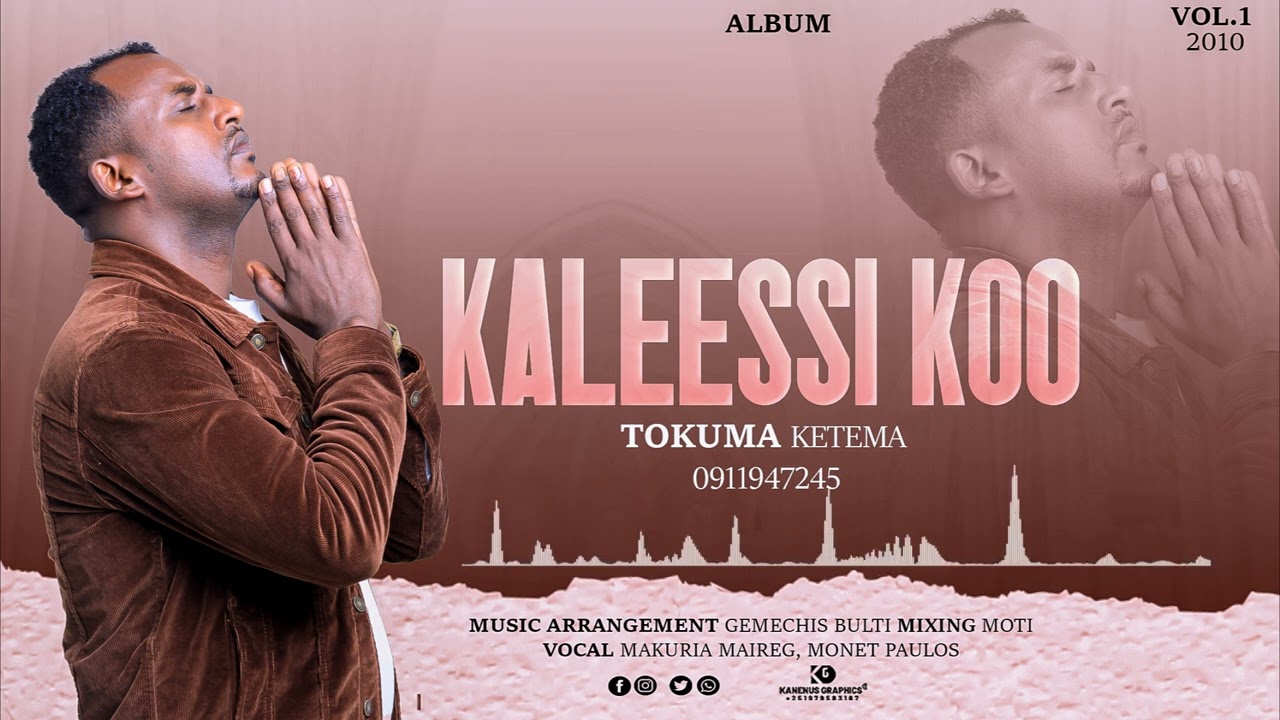 Kaleessikoo : Tokuma ketema Vol./ 2010