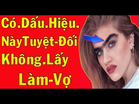 Video Xem tướng mạo chọn bạn đời Những nét tướng Này yêu mấy... - youtube