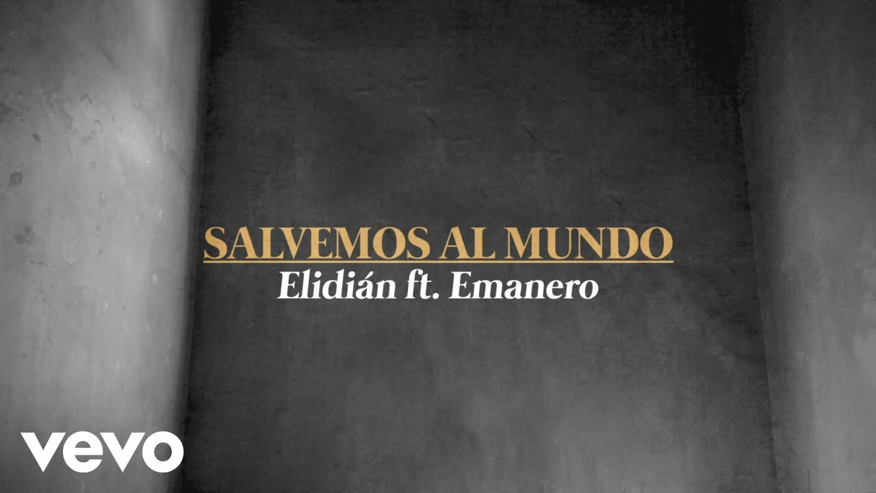 Elidian - Salvemos al Mundo ft. Emanero - YouTube