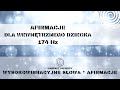 AFIRMACJE dla wewnętrznego dziecka, kamerton 174 hz, uzdrawianie