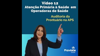 Vídeo 12 - Atenção Primária à Saúde e Auditoria de Prontuários ...