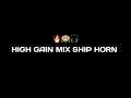 HIGH GAIN MIX SHIP HORN 