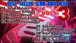 BEST SELLER SLOW ROCK ACEH Vol.3 - Full Album (Official Music Audio)