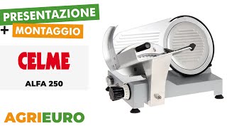 Presentazione E Montaggio Della Celme Alfa 250 - Affettatrice Con Lama In Acciaio 250 Mm