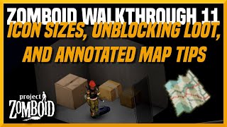 Famous Zomboid Walkthrough 11: Icon Size, Unblocking Loot Containers, and Annotated Maps Trick Wealth