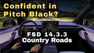 Does FSD Take the Stress out of Driving Dark Roads at Night 14.3.3 Test