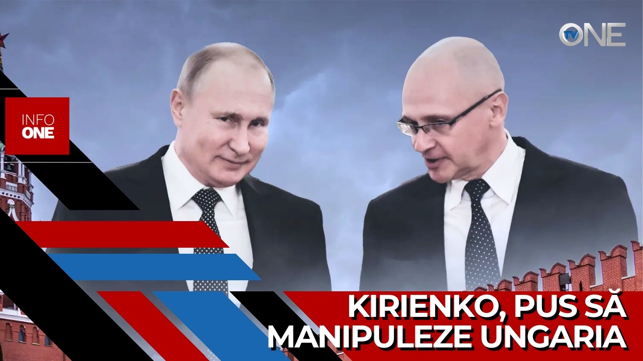 INFO ONE – Putin l-a însărcinat pe Serghei Kirienko să saboteze