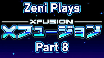 Super Metroid: X-Fusion First Playthrough! (Part 8)