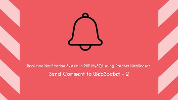Real-time Notification System in PHP MySQL using Ratchet WebSocket - Send Comment to WebSocket - 2